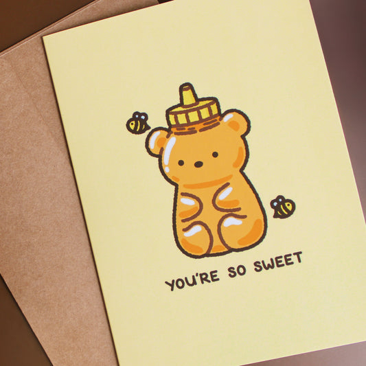You’re So Sweet • Greeting Card