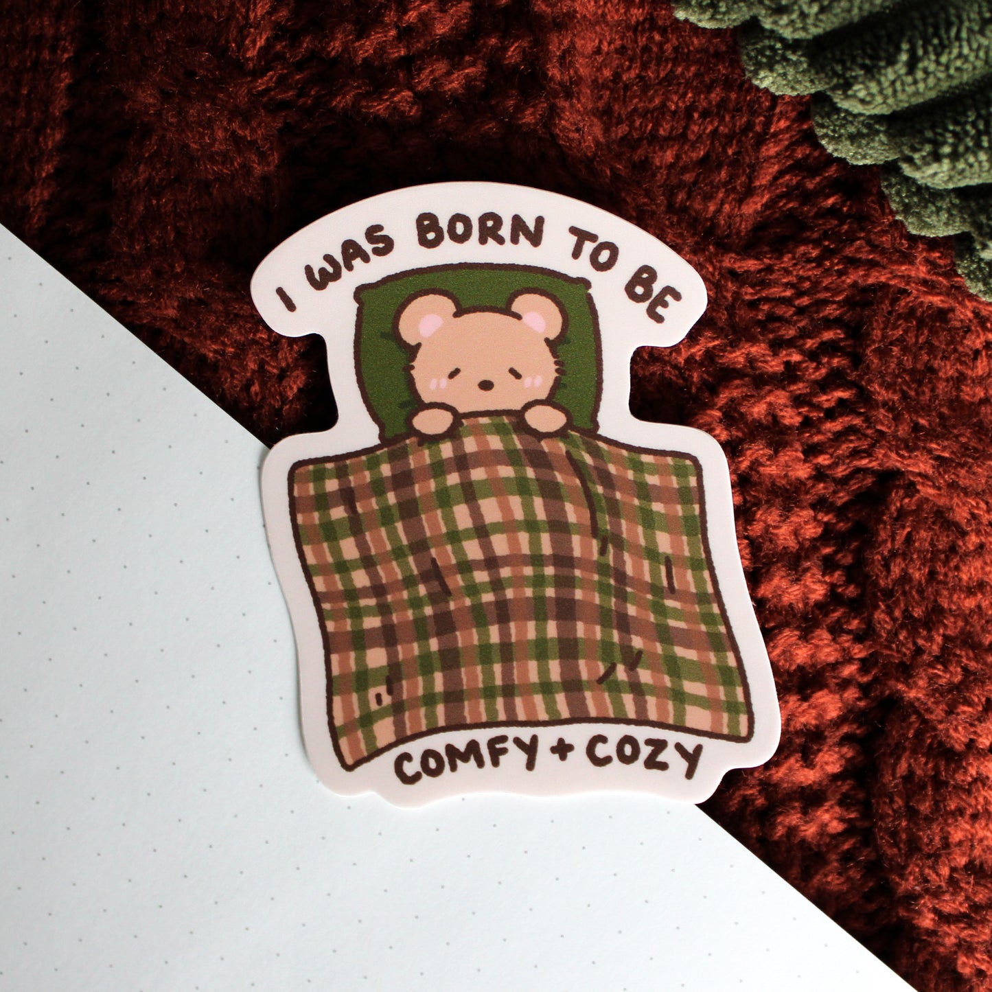 Beary Comfy and Cozy • Vinyl Sticker